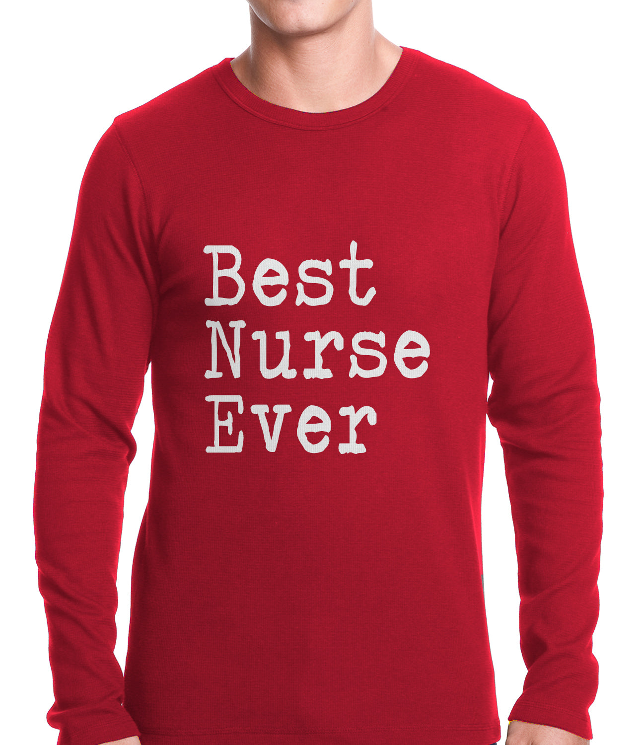 Best Nurse Ever Thermal Shirt
