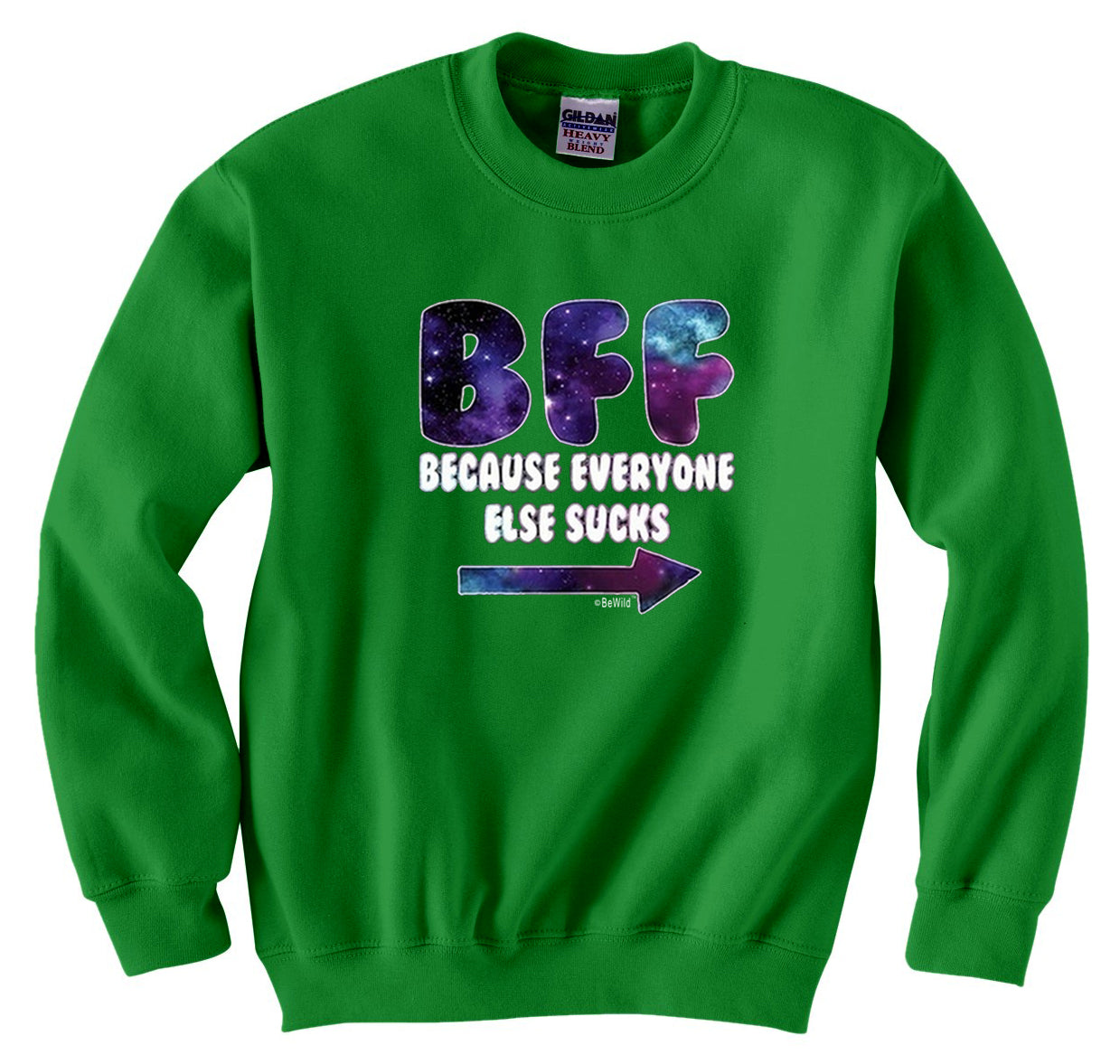 BFF-Galaxy-Everyone Else Sucks (Arrow Right) Crew Neck Sweatshirt