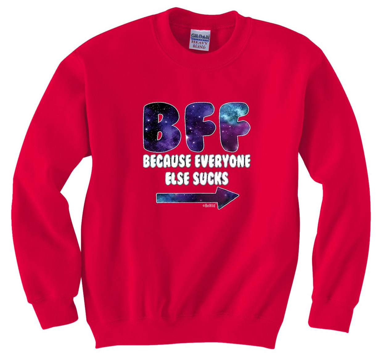 BFF-Galaxy-Everyone Else Sucks (Arrow Right) Crew Neck Sweatshirt