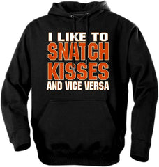 "Snatch Kisses & Vice Versa" Biker Hoodie