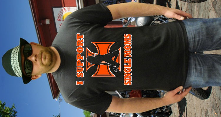Biker Shirts - "I Support Single Moms" Biker Shirt