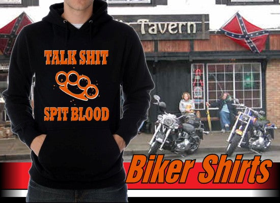 "Talk Shit Spit Blood" Biker Hoodie