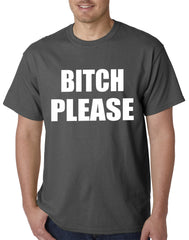 Bitch Please, as worn by Khloe Kardashian Mens T-shirt