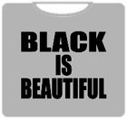 Black Is Beautiful T-Shirt