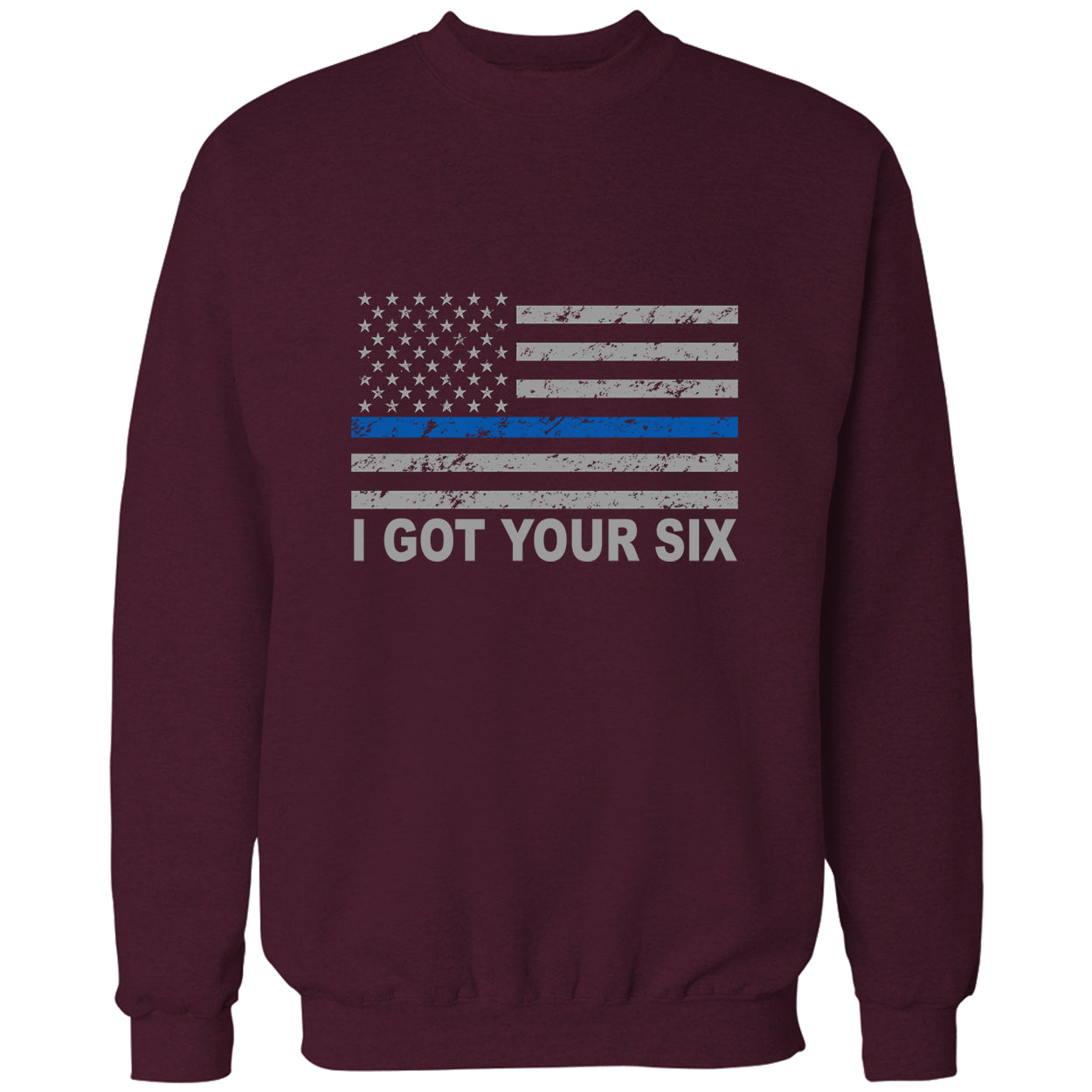 Blue Line American Flag - I Got Your Six - Blue Lives Matter Adult Crewneck