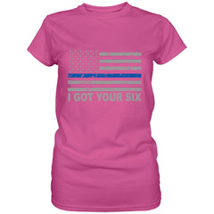 Blue Line American Flag - I Got Your Six - Blue Lives Matter Ladies T-shirt