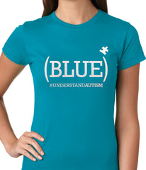 (BLUE) #UNDERSTAND AUTISM Ladies T-shirt