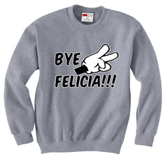 Bye Felicia Quote from Friday Adult Crewneck