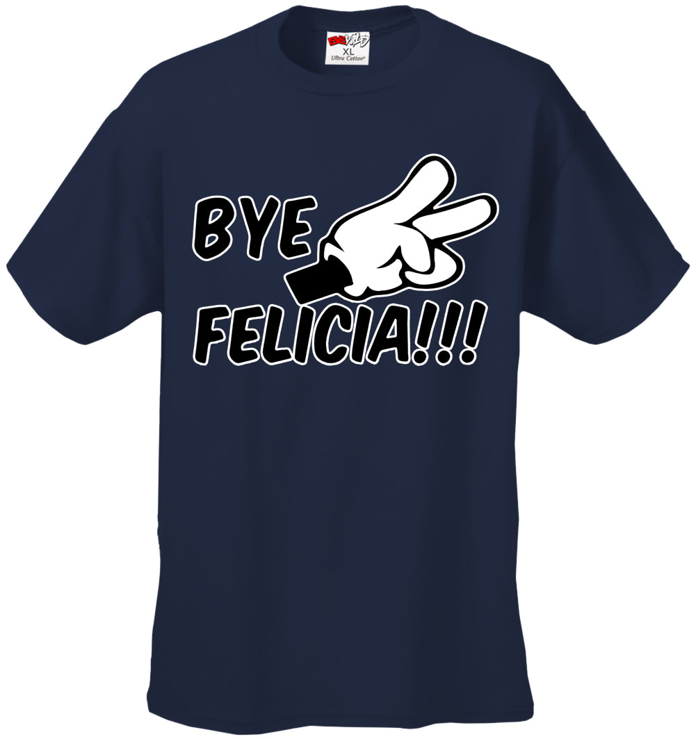 Bye Felicia Quote from Friday Mens T-shirt