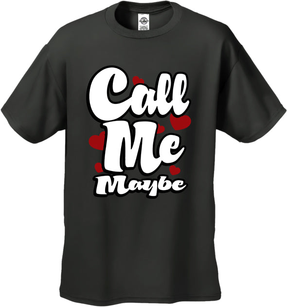 Call Me Maybe Men's T-Shirt