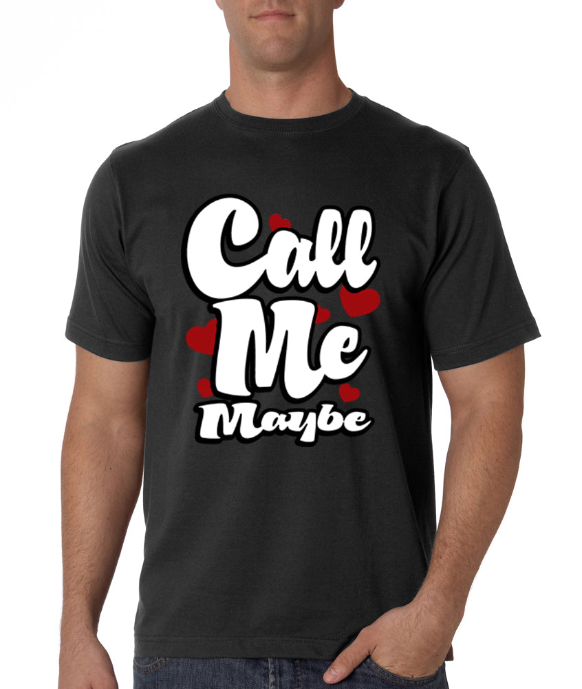 Call Me Maybe Men's T-Shirt