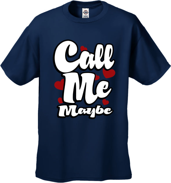 Call Me Maybe Men's T-Shirt