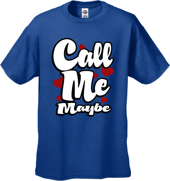 Call Me Maybe Men's T-Shirt