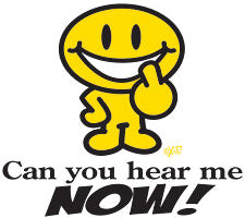 Can You Hear Me Now! T-Shirt