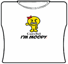 Careful. I'm Moody Girls T-Shirt