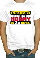 Caution Zero To Horny T-Shirt