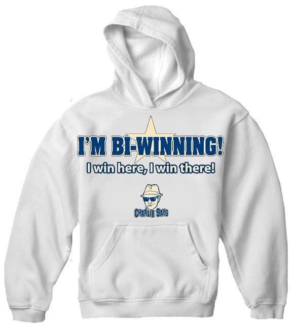 Charlie Says T-Shirts - I'm Bi-Winning! Hoodie White