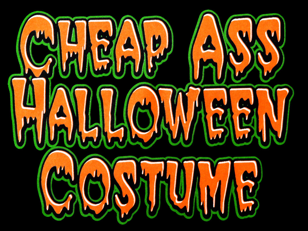Cheap Ass Halloween Costume Girls T-Shirt