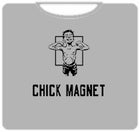 Chick Magnet T-Shirt