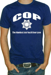 Cop The Hardest Job T-Shirt