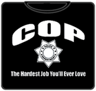 Cop The Hardest Job T-Shirt