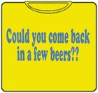 Could You Come Back T-Shirt