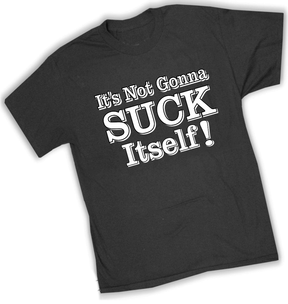 Dane Cook My Best Friend's Girl Movie Tee - It's Not Gonna Suck Itself T-Shirt
