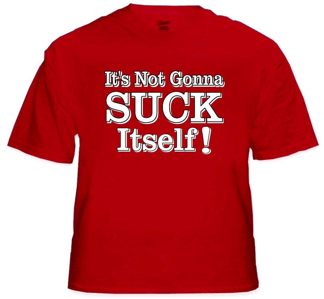 Dane Cook My Best Friend's Girl Movie Tee - It's Not Gonna Suck Itself T-Shirt