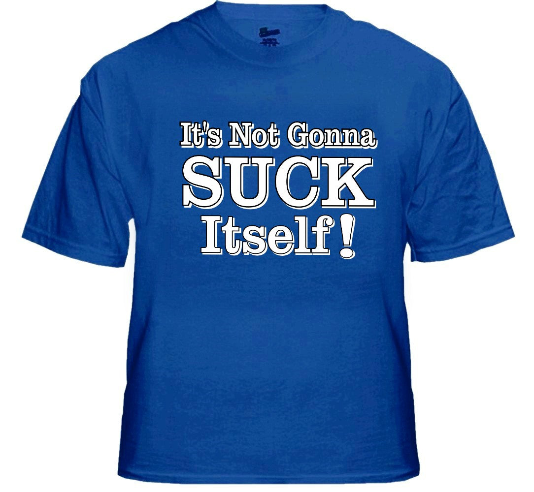 Dane Cook My Best Friend's Girl Movie Tee - It's Not Gonna Suck Itself T-Shirt