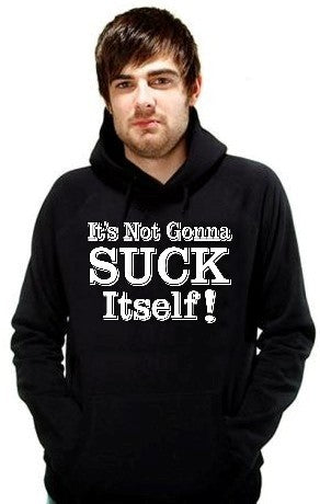 Dane Cook My Best Friends Girl Movie Hoodie - It's Not Gonna Suck Itself Hoodie