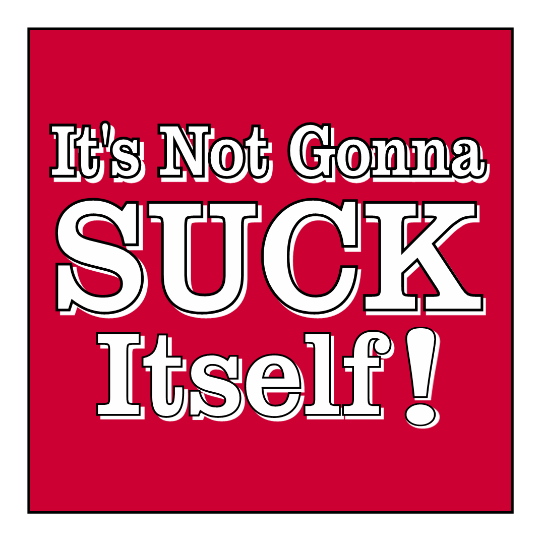 Dane Cook My Best Friends Girl Movie Hoodie - It's Not Gonna Suck Itself Hoodie