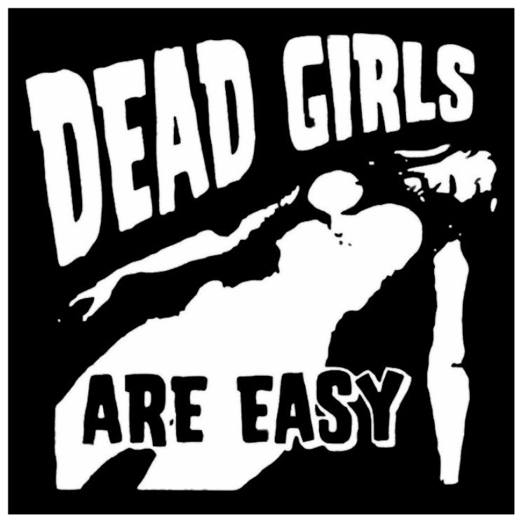 Dead Girls Are Easy Hoodie