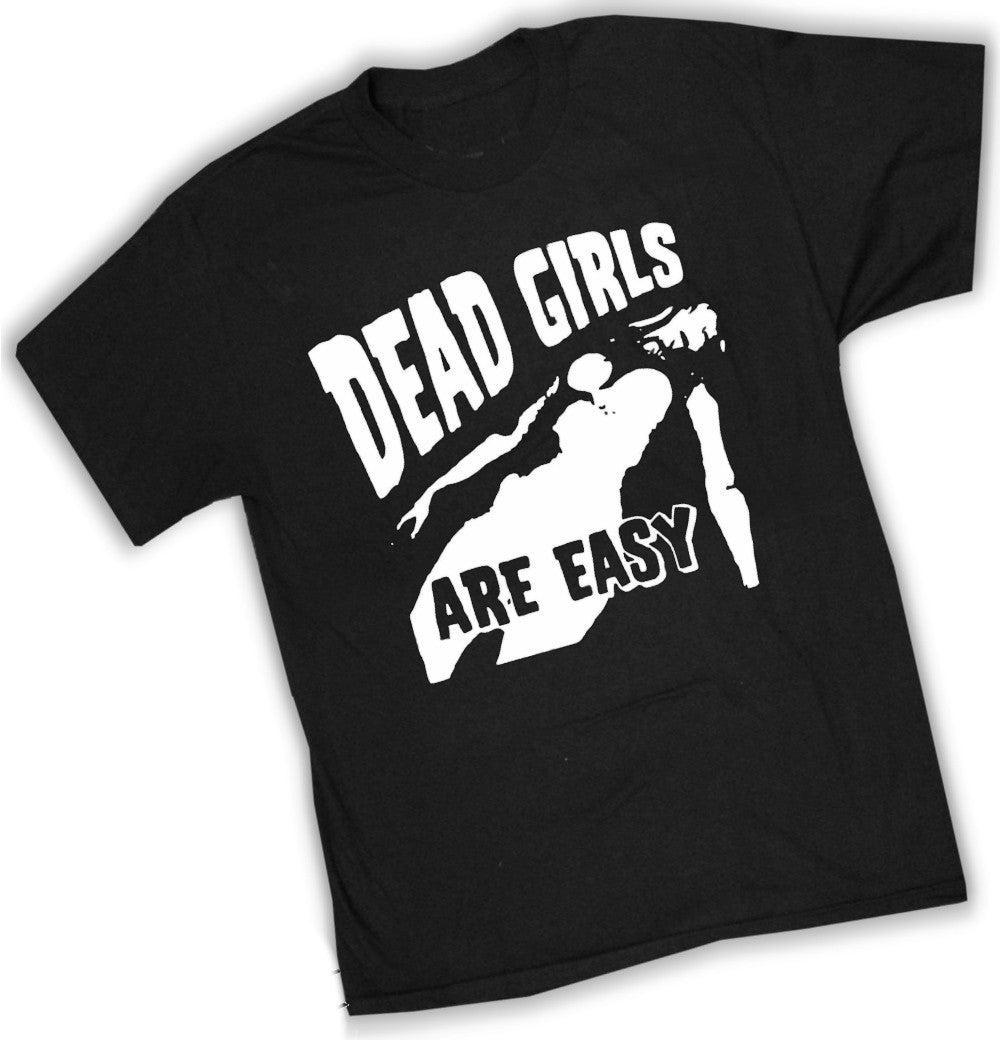 Dead Girls Are Easy T-Shirt