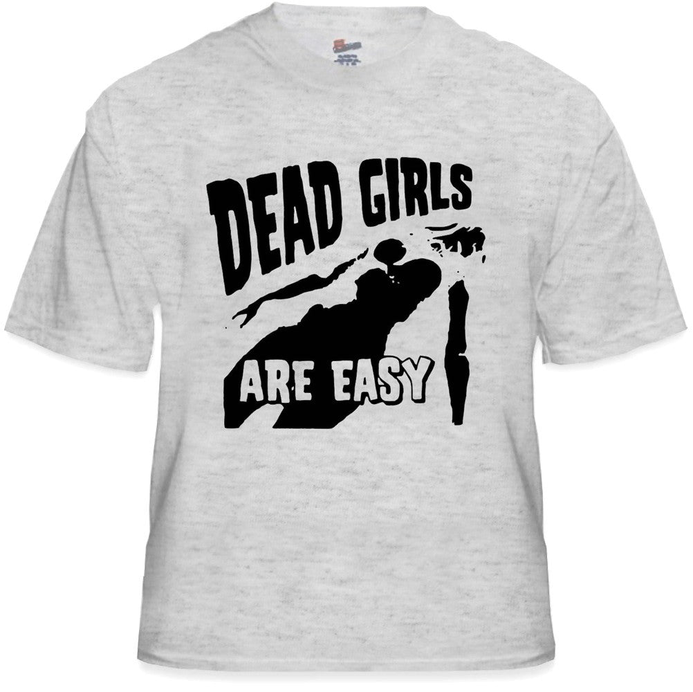 Dead Girls Are Easy T-Shirt