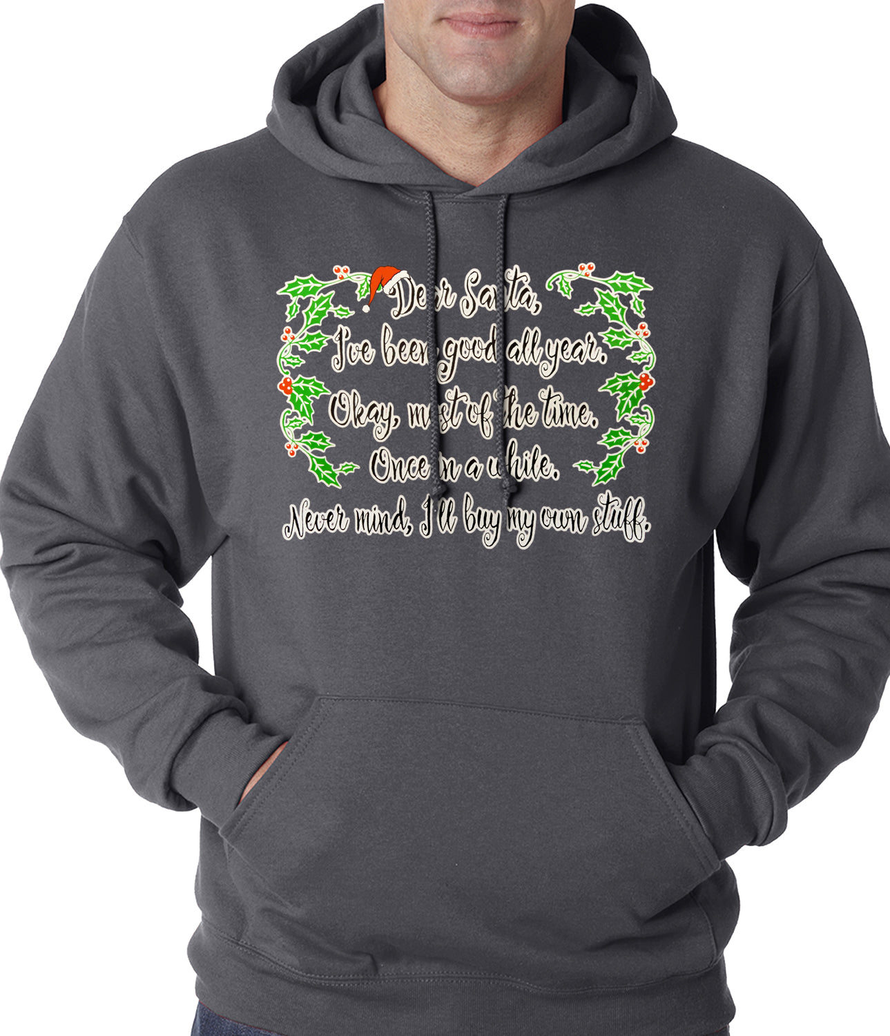 Dear Santa, I've Been Good Adult Hoodie