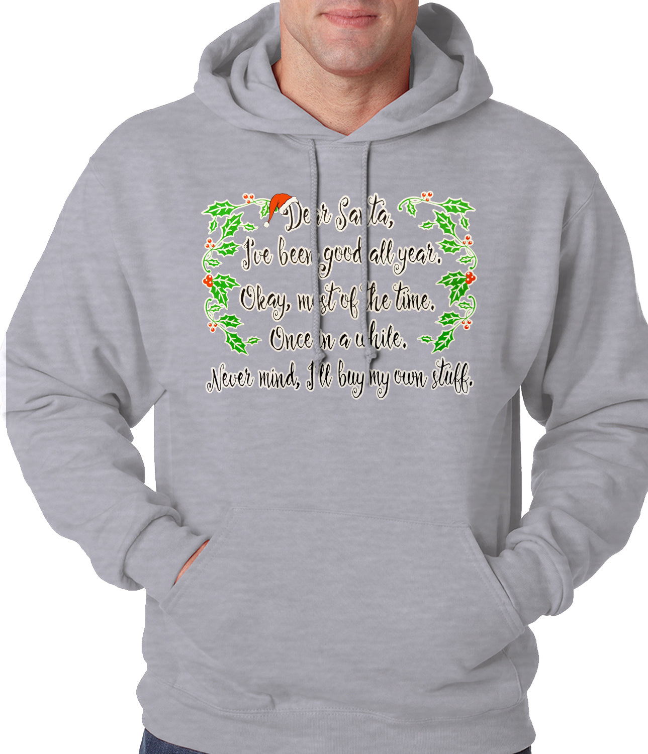 Dear Santa, I've Been Good Adult Hoodie