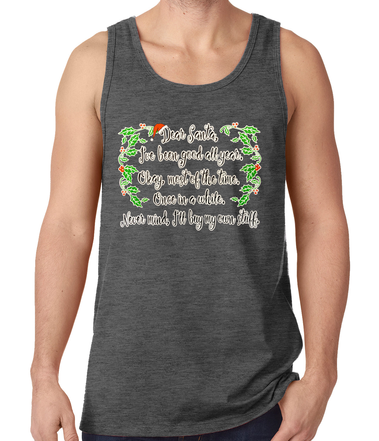 Dear Santa, I've Been Good Tank Top