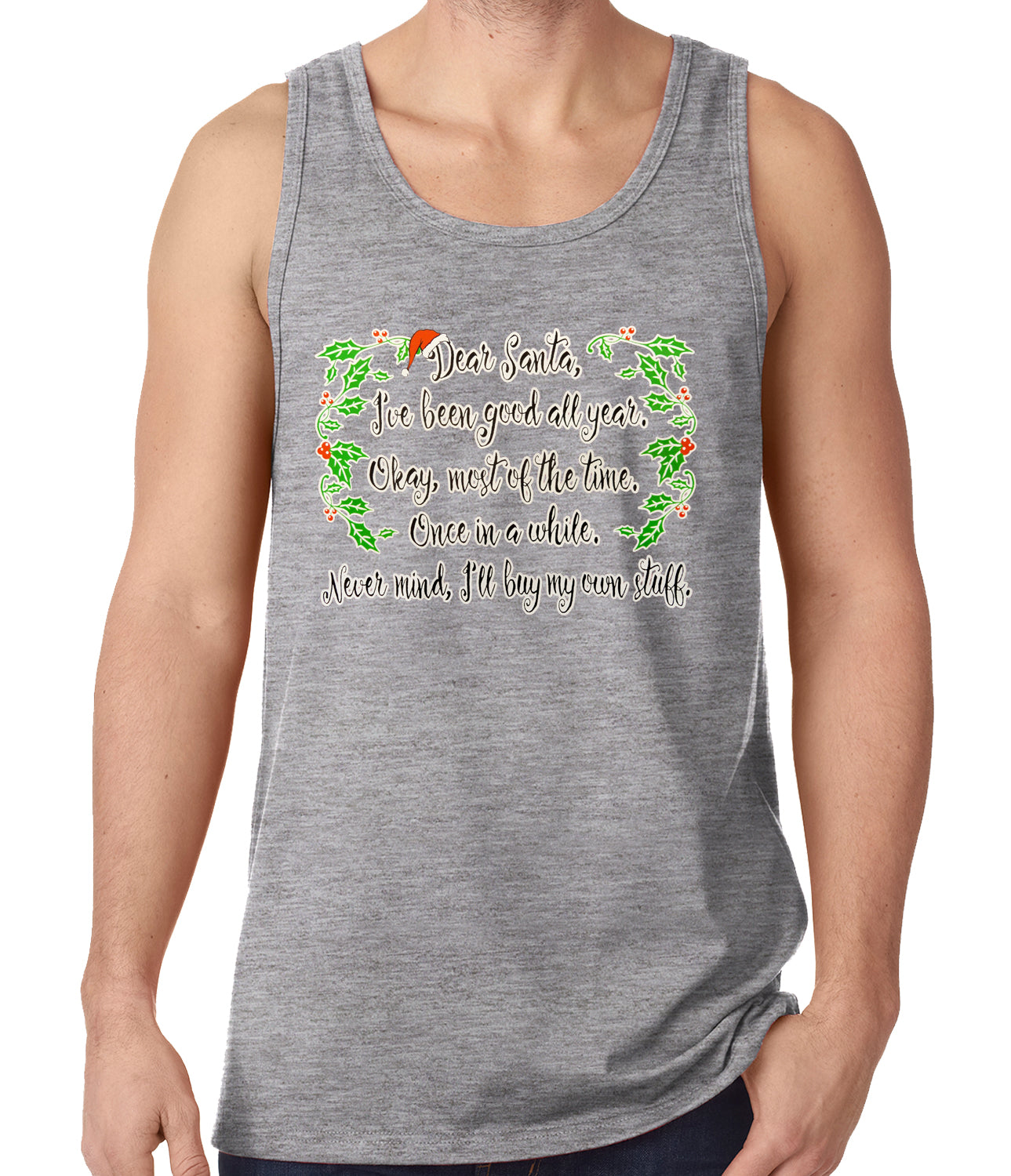 Dear Santa, I've Been Good Tank Top