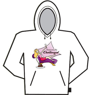 Domestically Challenged Hoodie