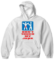 Don't Touch My Junk! Airport Security Hoodie