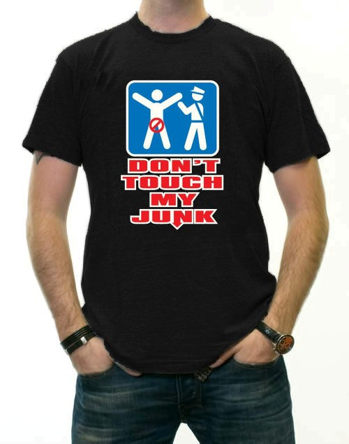 Don't Touch My Junk Airport Security T-Shirt