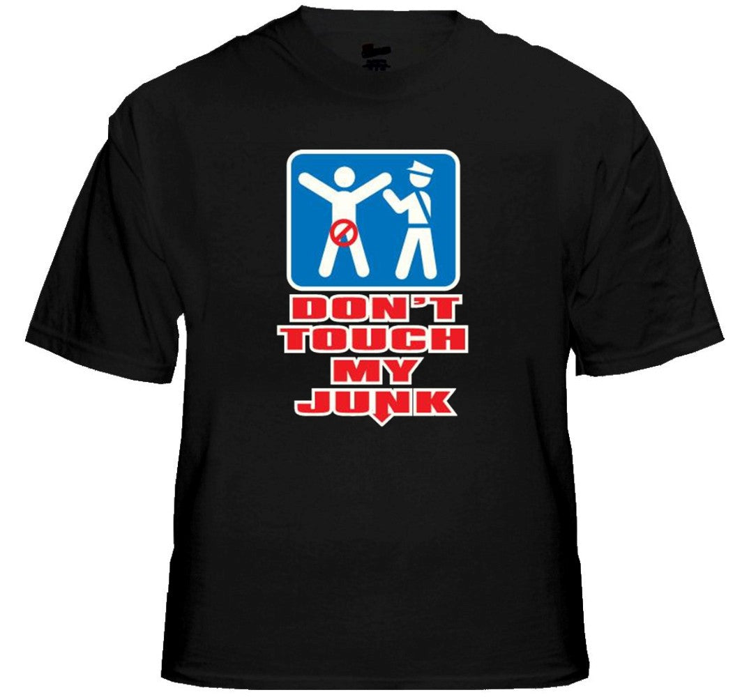 Don't Touch My Junk Airport Security T-Shirt