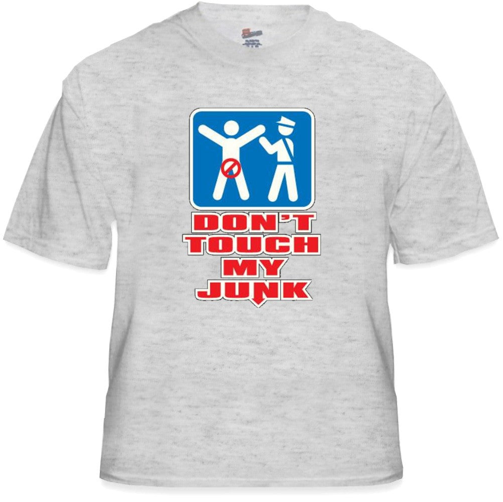 Don't Touch My Junk Airport Security T-Shirt