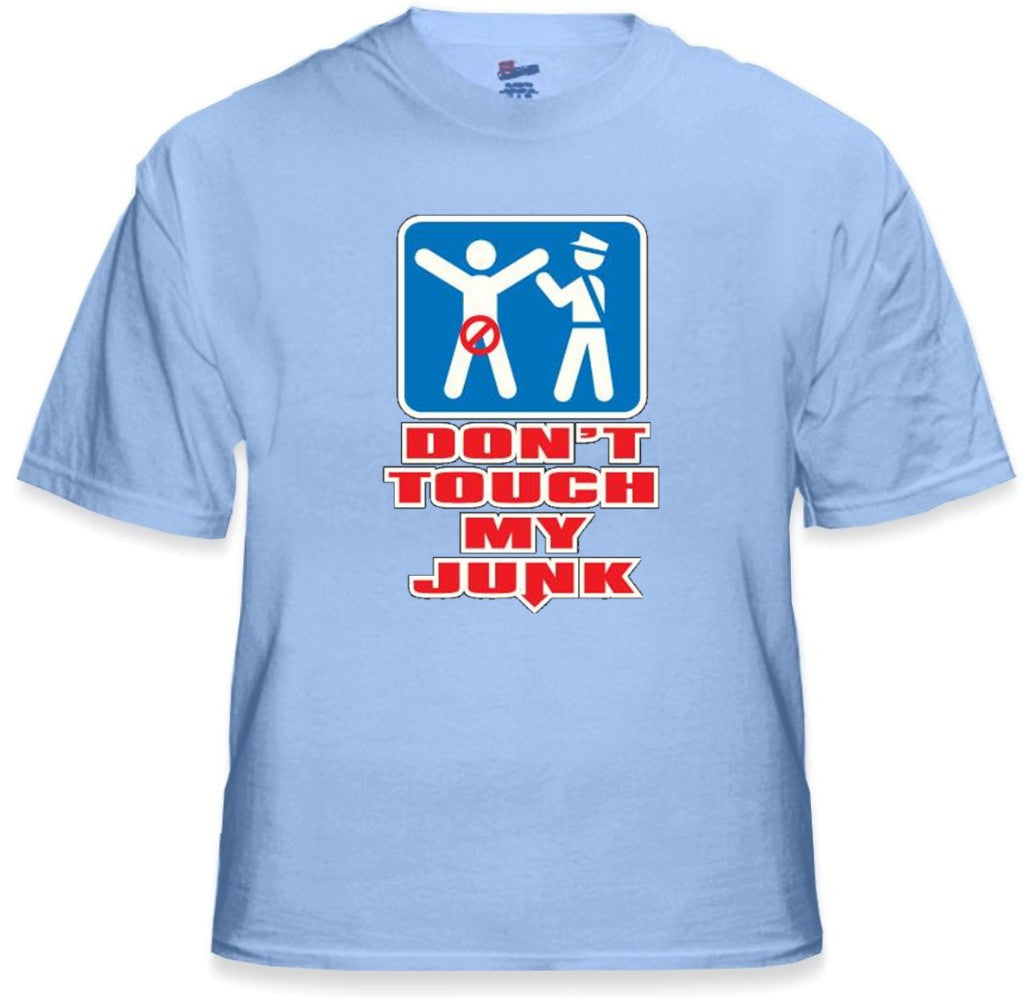 Don't Touch My Junk Airport Security T-Shirt