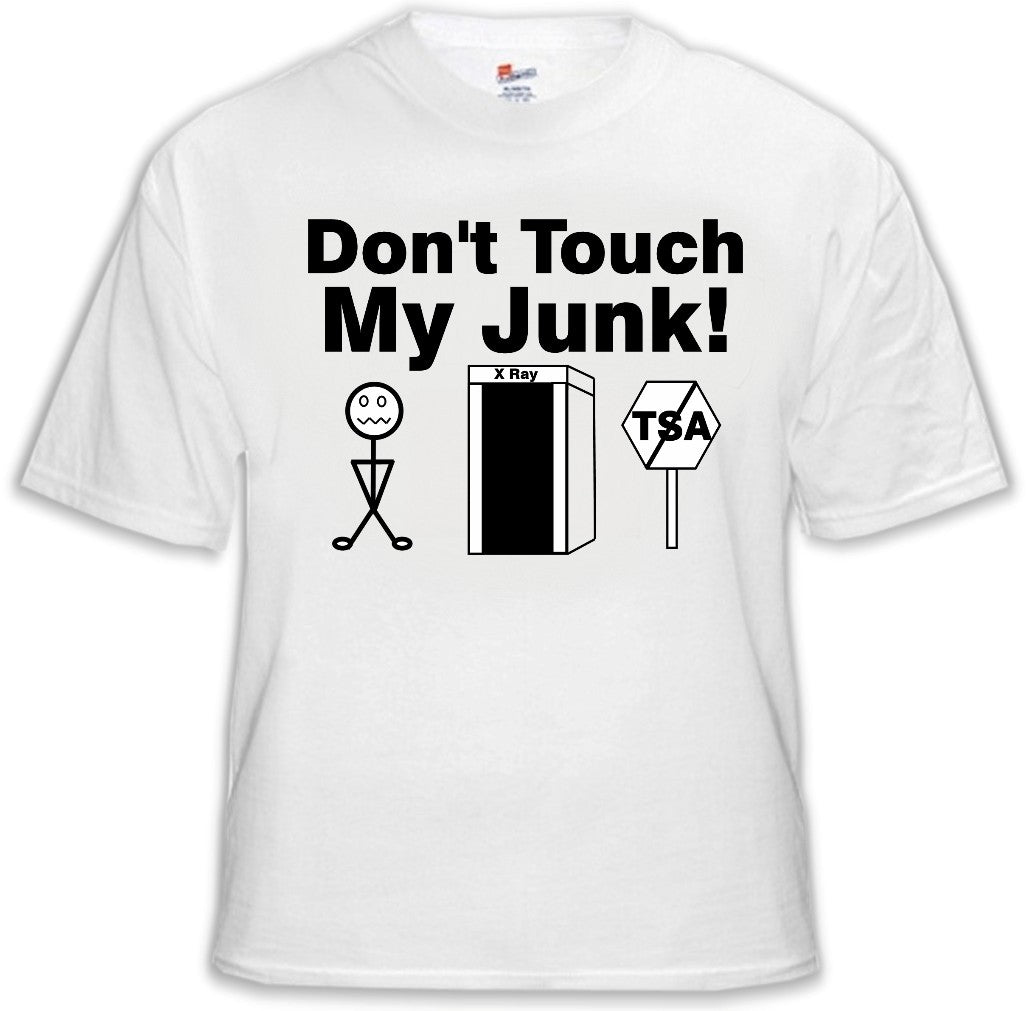 Don't Touch My Junk! TSA X-Ray T-Shirt