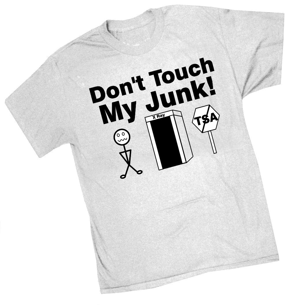 Don't Touch My Junk! TSA X-Ray T-Shirt