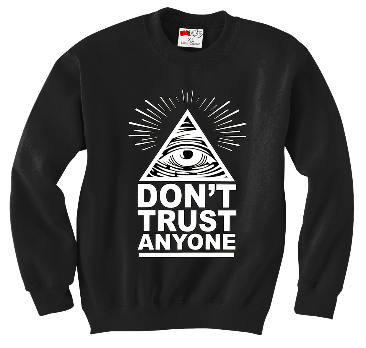 Don't Trust Anyone Crew Neck Sweatshirt