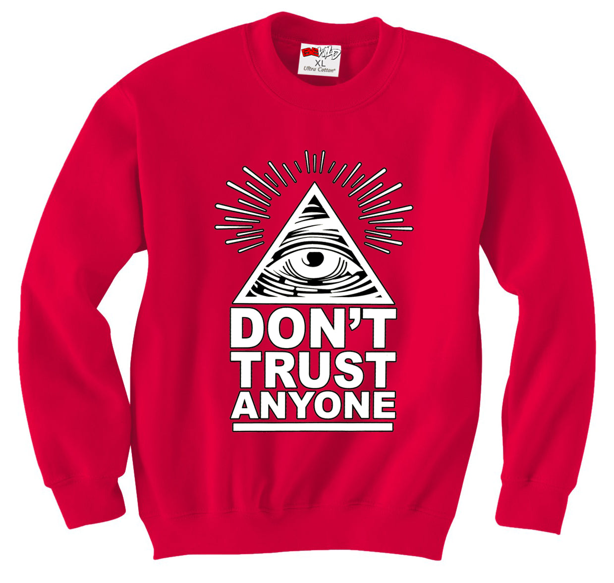 Don't Trust Anyone Crew Neck Sweatshirt