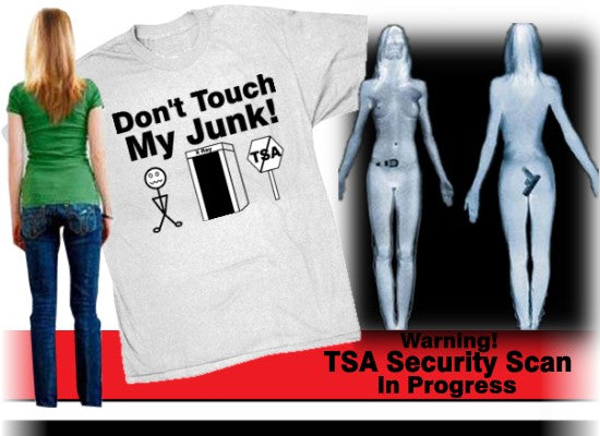 Don't Touch My Junk! TSA X-Ray T-Shirt
