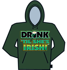 Drink Till Shes Irish St. Patricks Day Hoodie